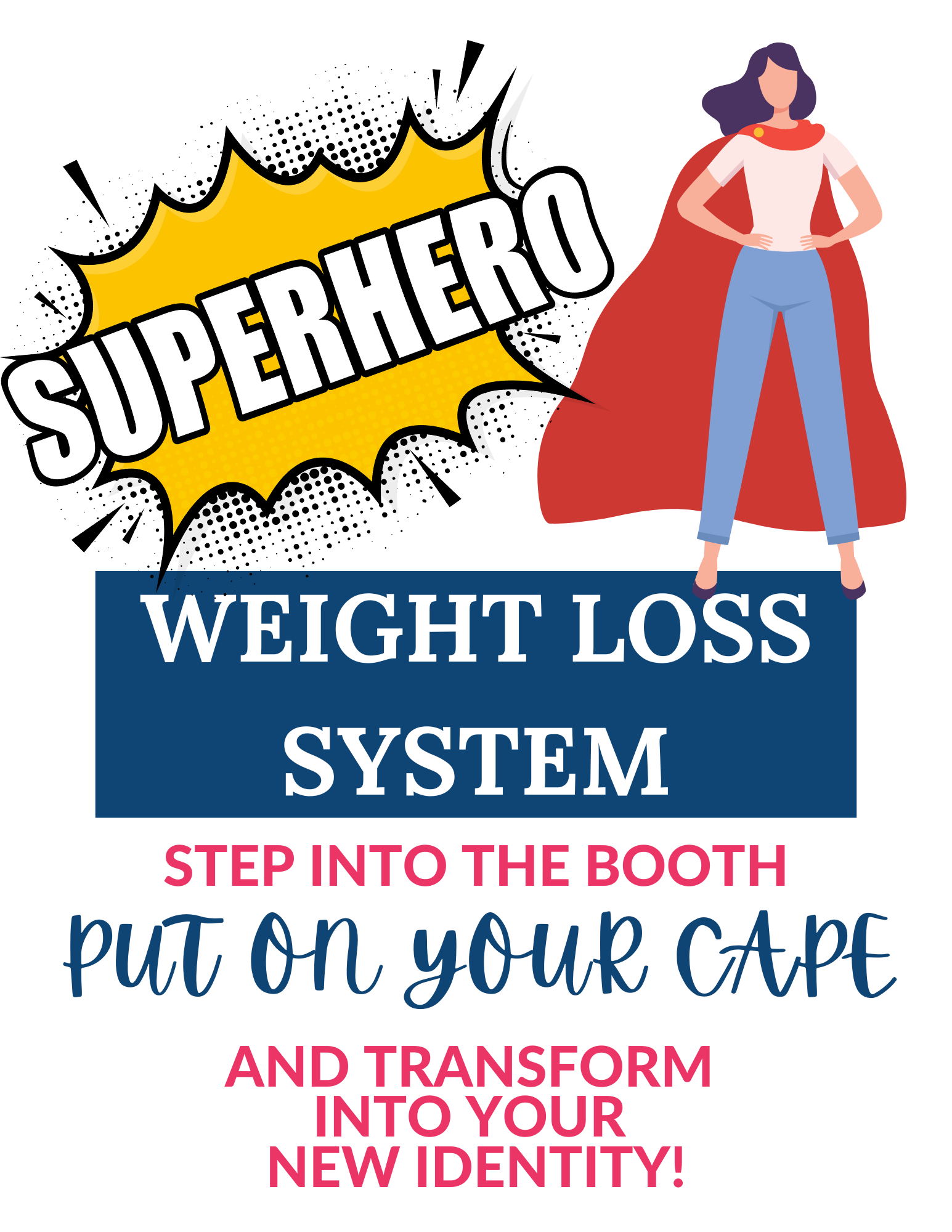 Superhero Weight Loss System